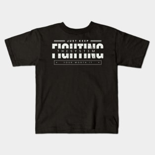 Keep on the good fight. Kids T-Shirt